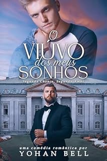 Livro O Viúvo dos Meus Sonhos: Segunda Chance, Segundo Amor (Duologia Novos Amores Livro 2)