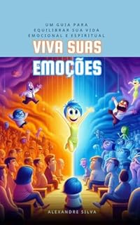 Livro Viva Suas Emoções: Um Guia para Equilibrar Sua Vida Emocional e Espiritual