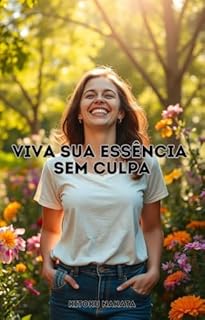 Livro Viva sua Essência Sem Culpa