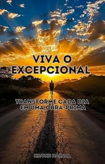Livro Viva o Excepcional: Transforme Cada Dia em Uma Obra-Prima