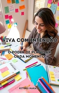 Livro Viva com Intenção: O Poder de Planejar Cada Momento