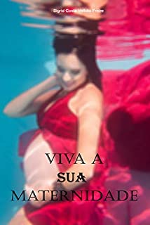 Livro Viva a SUA Maternidade