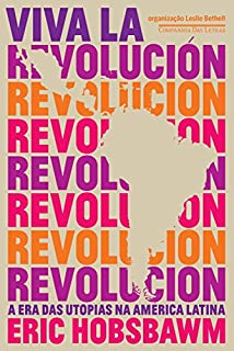 Livro Viva la revolución: A era das utopias na América Latina