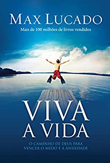 Livro Viva a Vida: Redescobrindo uma vida de tranquilidade e paz interior