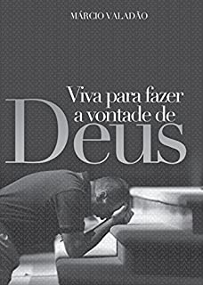 Livro Viva Para Fazer a Vontade de Deus (Mensagens Livro 263)