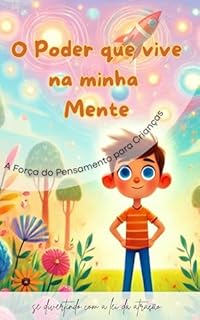 Livro O Poder que Vive na Minha Mente: A Força do Pensamento para Crianças