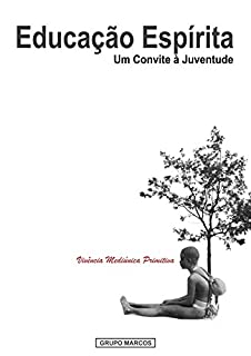 Livro Vivência Mediúnica Primitiva (Educação Espírita: um Convite à Juventude Livro 1)