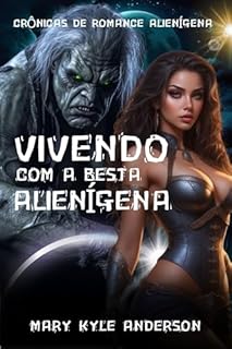 VIVENDO COM A BESTA ALIENÍGENA: A Beastman Fanfiction Harém Reverso Fantasia Amor Romance