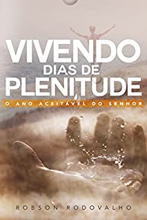 Livro Vivendo dias de plenitude: O ANO ACEITÁVEL DO SENHOR