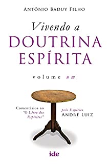 Vivendo a Doutrina Espírita I