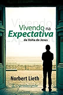 Livro Vivendo na Expectativa da Volta de Jesus