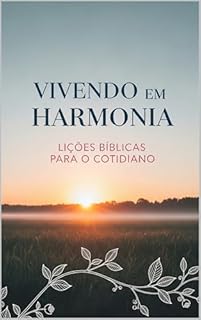 Livro Vivendo em Harmonia: Lições Bíblicas para o Cotidiano