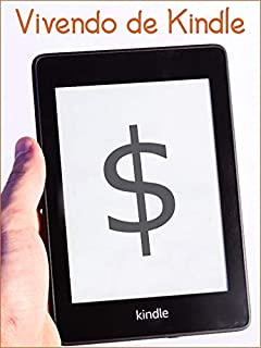 Livro Vivendo de Kindle: Como criar renda extra ou carreira como escritor