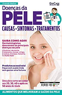 Vivendo Melhor Ed. 06 : Doenças da Pele