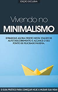 Livro VIVENDO NO MINIMALISMO: Embarque Na Aventura do Estilo de Vida Minimalista Uma Viagem de Auto Descoberta
