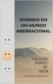 Livro VIVENDO EM UM MUNDO ABERRACIONAL : O ESTRANHO CASO DA ABERTURA DAS OLIMPÍADAS DE PARIS 2024 (Coleção Ponto de Vista Livro 2)