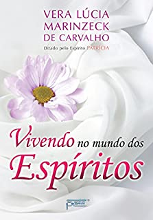 Livro Vivendo No Mundo Dos Espíritos