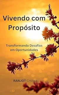 Livro Vivendo com Propósito: Transformando Desafios em Oportunidades