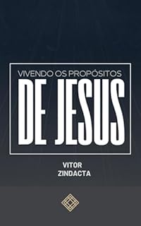 Livro Vivendo os propósitos de Jesus