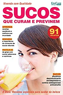 Vivendo com Qualidade Ed. 22 - Sucos que Curam : Vivendo com Qualidade Ed. 22 - Sucos que Curam