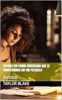 Livro Vivendo Um Sonho Americano Que Se Transformou Em Um Pesadelo: Amina