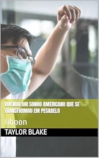 Livro Vivendo Um Sonho Americano Que Se Transformou Em Pesadelo : Jihoon (Vivendo Um Sonho Americano Que Se Transformou Em Um Pesadelo Livro 2)