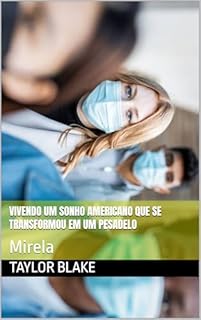 Livro Vivendo Um Sonho Americano Que Se Transformou Em Um Pesadelo : Mirela