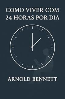 Livro Como viver com 24 horas por dia