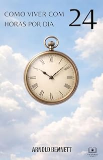 Livro Como Viver Com 24 Horas Por Dia