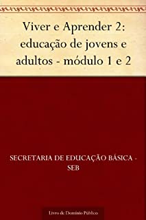 Viver e Aprender 2: educação de jovens e adultos - módulo 1 e 2