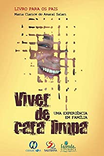 Livro Viver de cara limpa: Uma experiência em família