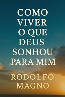 Livro Como Viver o que Deus Sonhou para Mim