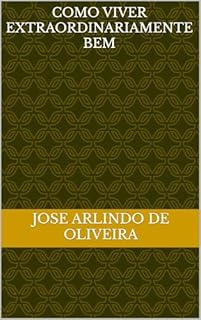Livro como viver extraordinariamente bem