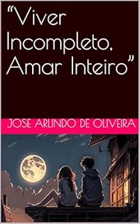 Livro “Viver Incompleto, Amar Inteiro”