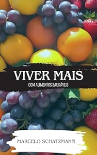 Livro Viver Mais: Alimentos Saudáveis