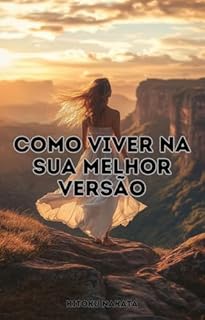 Livro Como viver na sua melhor versão