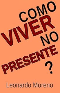 Livro Como Viver No Presente?