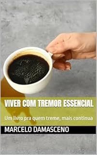 Livro Viver com tremor essencial : Um livro pra quem treme, mais continua