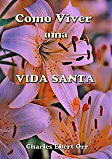 Livro Como Viver Uma Vida Santa