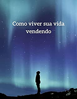 Livro Como viver sua vida vendendo