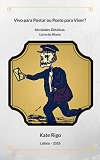 Livro Vivo para Postar ou Posto para Viver?: Atividades Didáticas - Livro do Aluno