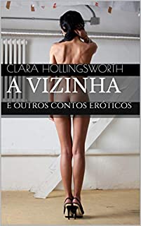 A VIZINHA: E Outros Contos Eróticos