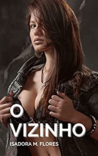Livro O Vizinho: Um Conto Erótico
