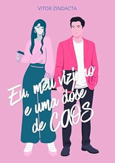 Livro Eu, meu vizinho e uma dose de CAOS