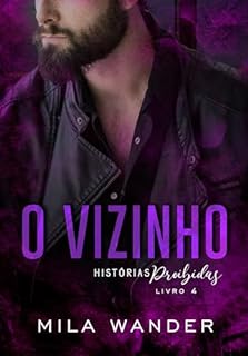 Livro O VIZINHO: Histórias Proibidas