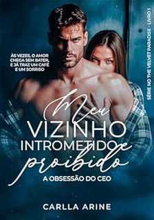 Livro Meu Vizinho Intrometido e Proibido: A Obsessão do CEO (No The Velvet Paradise Livro 1)