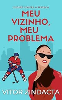 Livro Meu vizinho, meu problema (CLICHÊS CONTRA A RESSACA Livro 18)