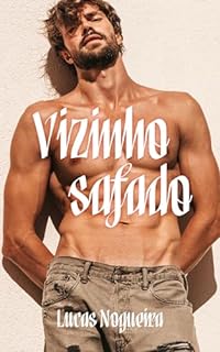 Livro Vizinho safado (Garotos Safados Livro 4)