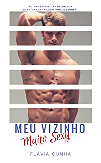 Meu Vizinho Muito Sexy - Conto