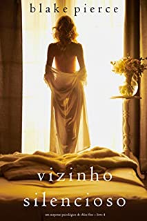 Livro Vizinho Silencioso (Um Suspense Psicológico de Chloe Fine - Livro 4)